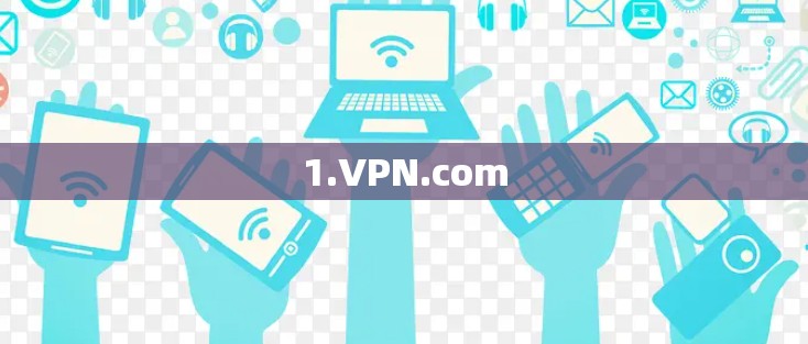 1.VPN.com 1.VPN.com
